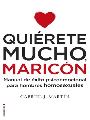 cover image of Quiérete mucho, maricón